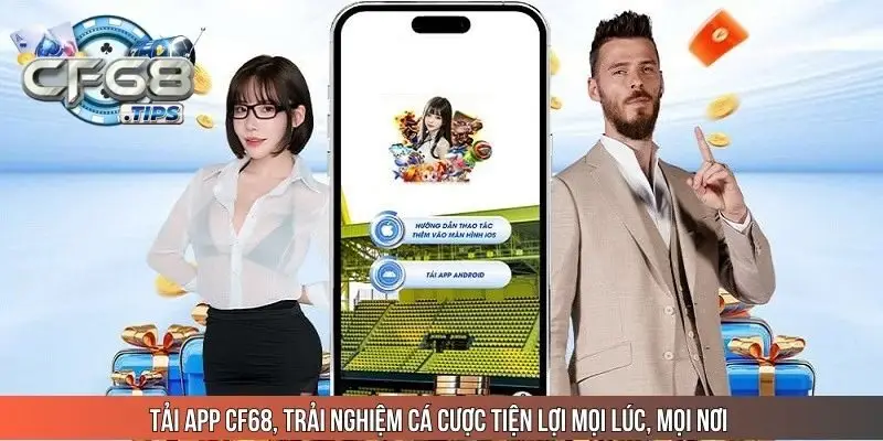 tai-app-cf68-trai-nghiem-ca-cuoc-tien-loi-moi-luc-moi-noi